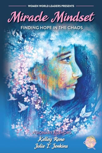 Miracle Mindset: Finding Hope in the Chaos von World Publishing & Productions
