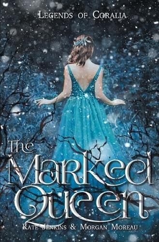 The Marked Queen (Legends of Coralia, Band 4) von 4 Horsemen Publications