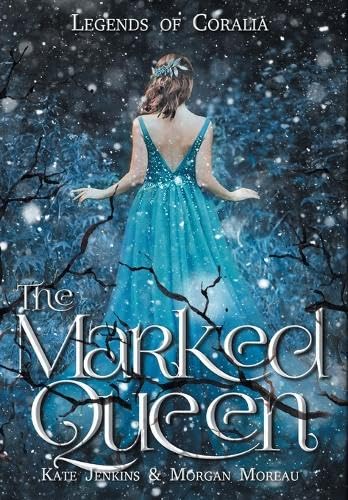 The Marked Queen (Legends of Coralia, Band 4) von 4 Horsemen Publications