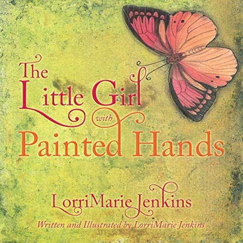 The Little Girl with Painted Hands von AuthorHouse