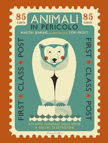 Animali in pericolo. Atlante mondiale delle specie a rischio di estinzione von HarperCollins Italia