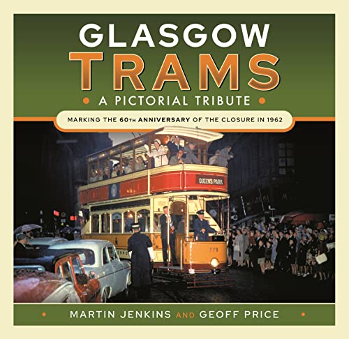 Glasgow Trams: A Pictorial Tribute von Pen & Sword Transport