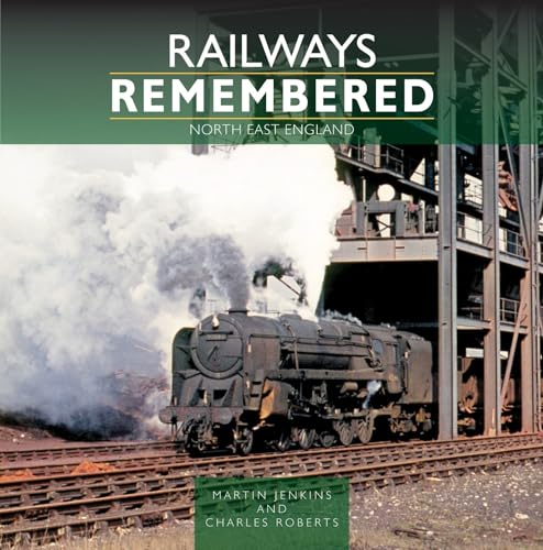 Railways Remembered, North East England (Railways Remembered, 2) von Crecy Publishing