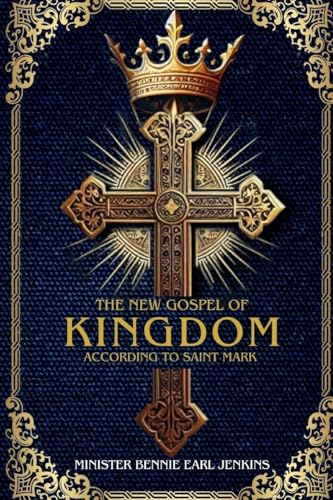 The New Gospel of the Kingdom According to Saint Mark (Latest Edition) von Books Academy LLC