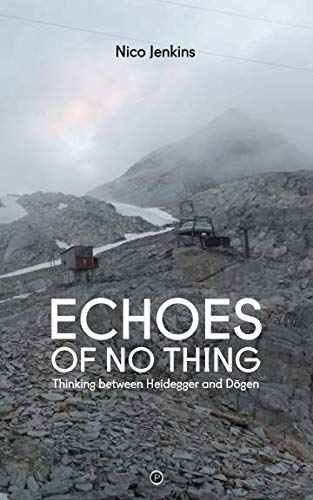 Echoes of No Thing: Thinking between Heidegger and Dōgen von punctum books