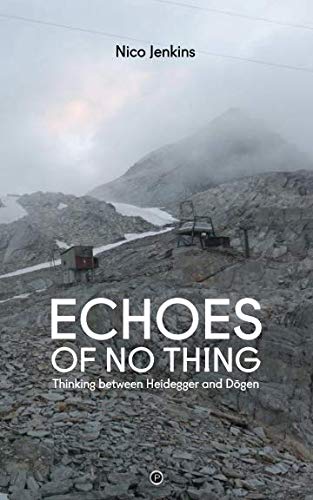 Echoes of No Thing: Thinking between Heidegger and Dōgen