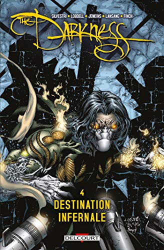 Darkness T04: Destination infernale Darkness T04: Destination infernale