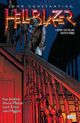 John Constantine, Hellblazer Vol. 12: How to Play with Fire John Constantine, Hellblazer Vol. 12: How to Play with Fire