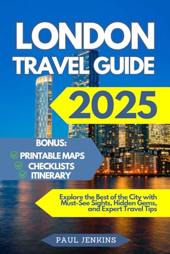 London Travel Guide 2025: Explore the Best of the City with Must-See Sights, Hidden Gems, and Expert Travel Tips London Travel Guide 2025: Explore the Best of the City with Must-See Sights, Hidden Gems, and Expert Travel Tips von Independently published
