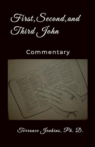 First, Second, and Third John Commentary: Commentary von Lulu.com