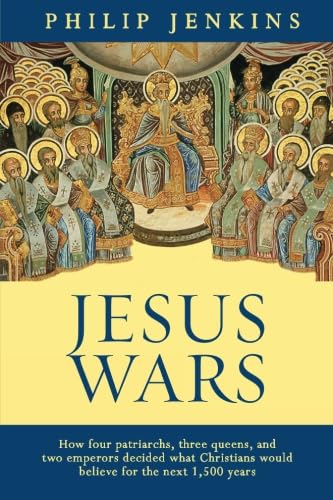 Jesus Wars: How Four Patriarchs, Three Queens And Two Emperors Decided What Christians Would Believe von SPCK Publishing