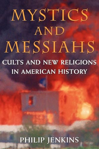 Mystics and Messiahs: Cults and New Religions in American History von OUP USA