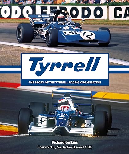 Tyrrell: The Story of the Tyrrell Racing Organisation von Evro Publishing