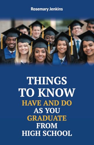 Things To Know Have And Do As You Graduate From High School von Spines