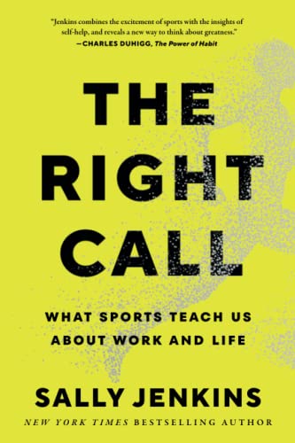 The Right Call: What Sports Teach Us About Work and Life