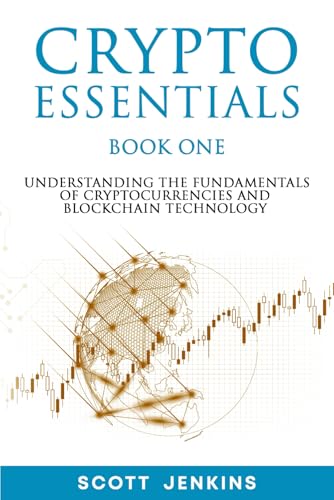 Crypto Essentials Book One: Understanding the Fundamentals of Cryptocurrencies and Blockchain Technology von Independently published