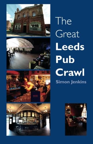 The Great Leeds Pub Crawl The Great Leeds Pub Crawl von DB Publishing