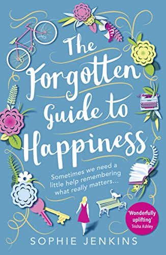 THE FORGOTTEN GUIDE TO HAPPINESS: The perfect feel-good novel von Avon Books