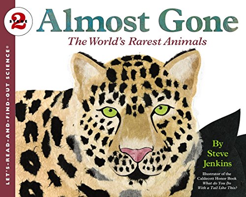 Almost Gone: The World's Rarest Animals (Let's-Read-and-Find-Out Science 2)