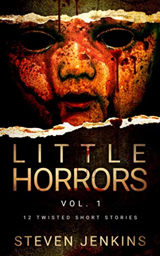 Little Horrors (12 Twisted Short Stories): Vol.1 von Independently published