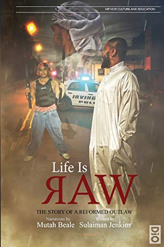 Life is Raw: The Story of a Reformed Outlaw (Hip Hop, Culture, and Education, Band 3) von Dio Press Inc
