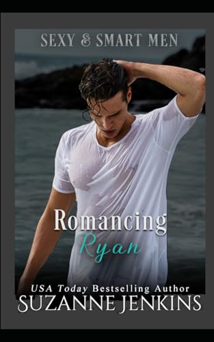 Romancing Ryan (Sexy & Smart Men) von Independently published