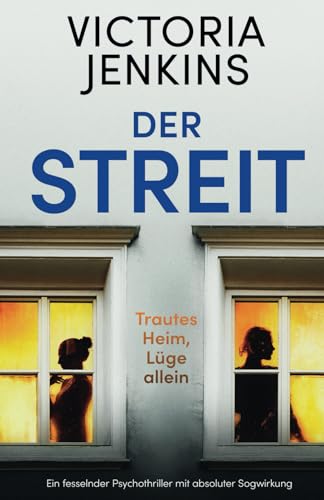 Der Streit: Ein fesselnder Psychothriller mit absoluter Sogwirkung