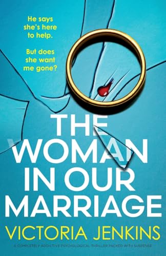 The Woman in Our Marriage: A completely addictive psychological thriller packed with suspense von Bookouture