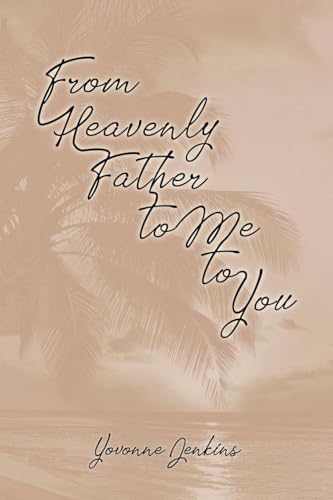 From Heavenly Father to Me to You von Covenant Books