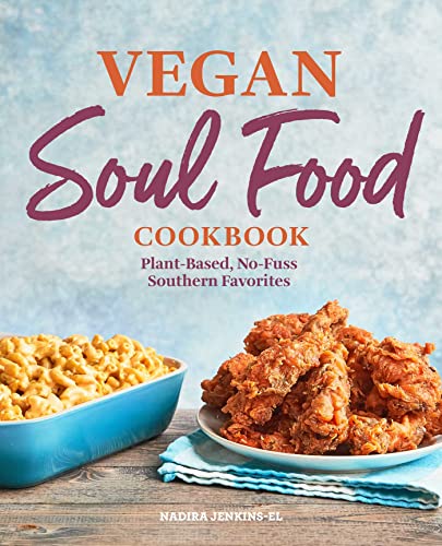 Vegan Soul Food Cookbook: Plant-Based, No-Fuss Southern Favorites von Rockridge Press