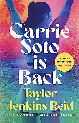 Carrie Soto Is Back: From the author of The Seven Husbands of Evelyn Hugo (California dream (crossover) serie, 4) Carrie Soto Is Back: From the author of The Seven Husbands of Evelyn Hugo (California dream (crossover) serie, 4)