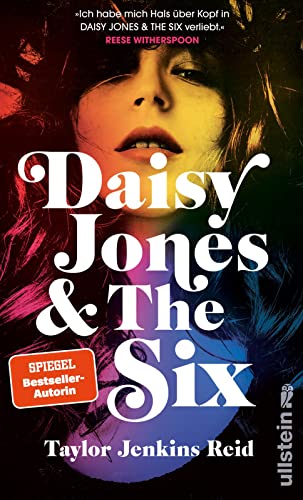 Daisy Jones and The Six: Roman | Das Liebespaar der Musikgeschichte, über das jeder spricht von Ullstein Verlag GmbH