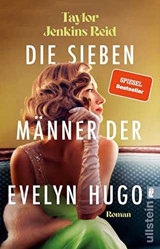Die sieben Männer der Evelyn Hugo: Roman | Die einzigartige Liebesgeschichte, die hunderttausende TikTok-Userinnen zu Tränen gerührt hat von Ullstein Taschenbuch