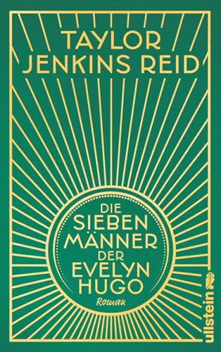 Die sieben Männer der Evelyn Hugo: Roman | Die hochwertige Schmuckausgabe - ein Muss für alle Fans von Taylor Jenkins Reid von ULLSTEIN TASCHENBUCH
