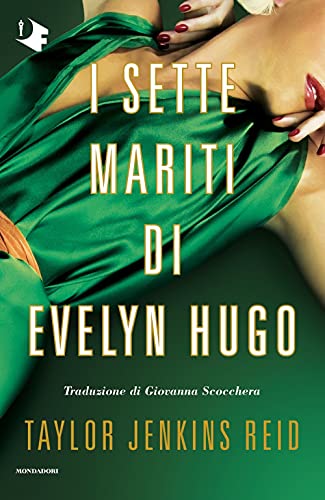 I sette mariti di Evelyn Hugo (Oscar fantastica) von Mondadori
