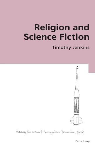 Religion and Science Fiction (Images of Elsewhere, Band 2) von Peter Lang