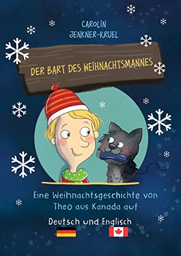 Der Bart des Weihnachtsmannes: Eine Weihnachtsgeschichte von Theo aus Kanada auf Deutsch und Englisch von Books on Demand