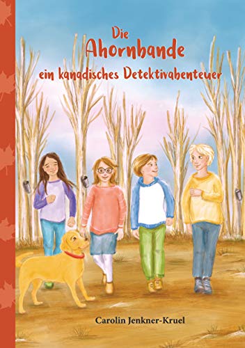 Die Ahornbande: ein kanadisches Detektivabenteuer