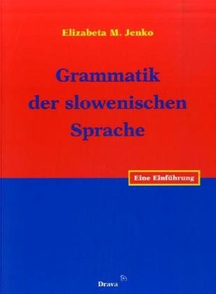Grammatik der slowenischen Sprache: Eine Einführung