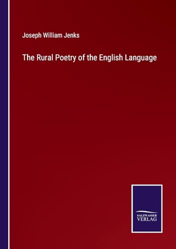 The Rural Poetry of the English Language von Salzwasser Verlag
