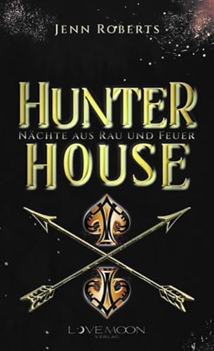 Hunter House: Nächte aus Rau und Feuer von LOVEMOON Verlag (Nova MD)