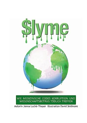 $Lyme: WIE MEDIZINISCHE CODES KORRUPTION UND WISSENSCHAFTSBETRUG TÖDLICH TREFFEN