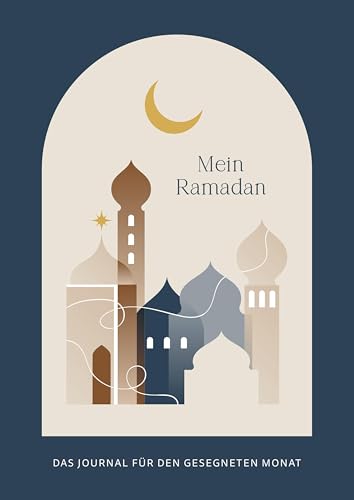 Mein Ramadan: Das Journal für den gesegneten Monat von Jennah Schott von CE Community Editions