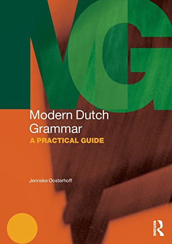 Modern Dutch Grammar: A Practical Guide (Routledge Modern Grammars)