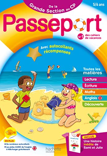 Passeport - De la Grande Section au CP 5/6 ans - Cahier de vacances 2024: Avec des autocollants récompenses et une histoire inédite de Sami et Julie von HACHETTE EDUC