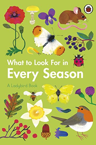 What to Look For in Every Season: A Ladybird Book Boxset