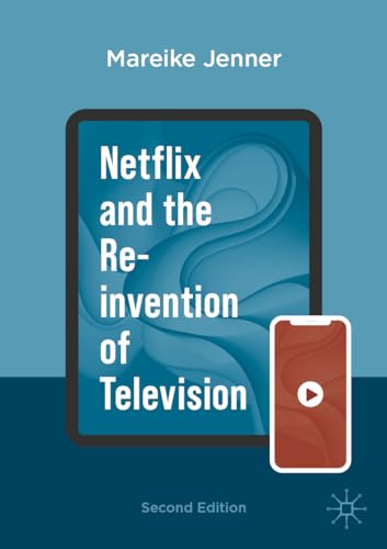 Netflix and the Re-invention of Television von Palgrave Macmillan