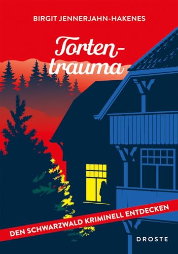 Tortentrauma: Den Schwarzwald kriminell entdecken von Droste Verlag GmbH