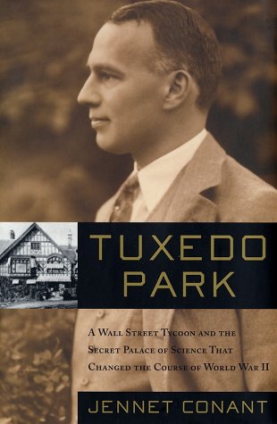 Tuxedo Park: Robert Oppenheimer and the Secret City of Los Alamos: A Wall Street Tycoon and the Secret Palace of Science That Changed the Course of World War II von Simon & Schuster