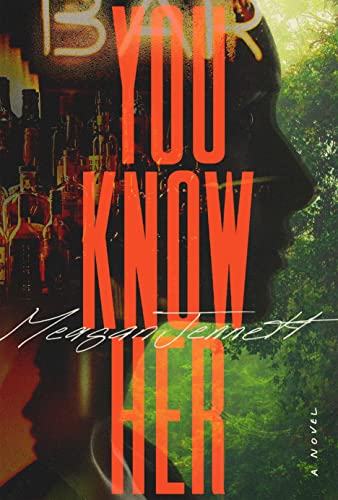 You Know Her: A Novel von MCD